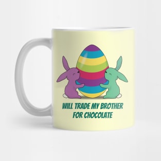 Will Trade my Brother for Chocolate Mug